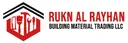 Rukn Al Rayhan Building Material Trading L.L.C